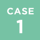 CASE 1