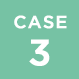 CASE 3